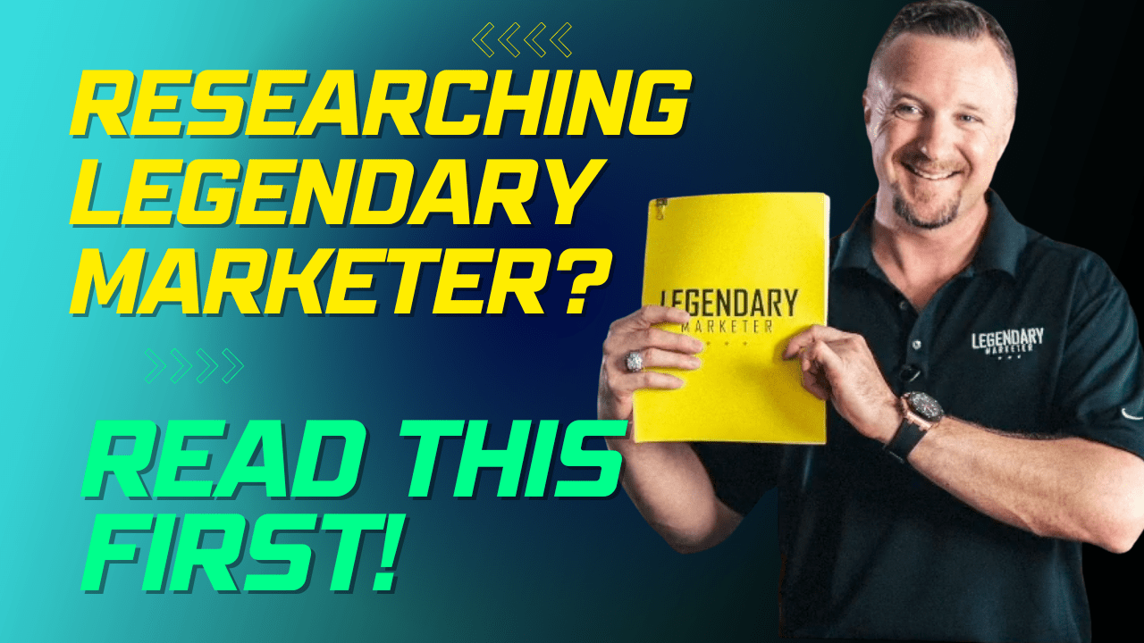 Doing your research on Legendary Marketer? Read this first!